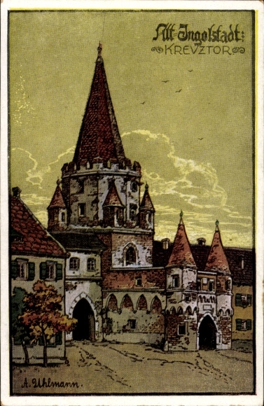 Künstler Ak Uhlmann, A., Ingolstadt an der Donau Oberbayern, Kreuztor