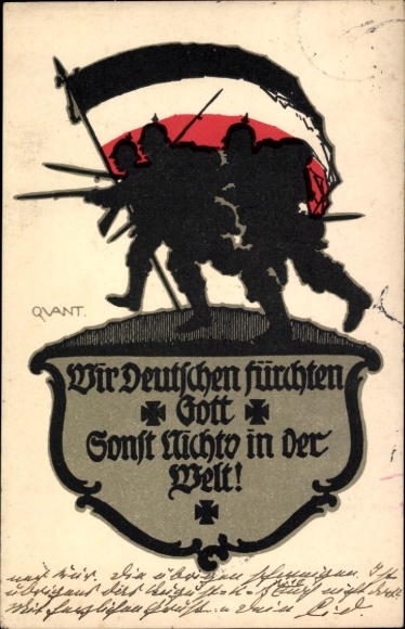 Künstler Ak Quant, Wir Deutschen fürchten Gott, sonst nichts in der Welt, Fahne, 1. WK