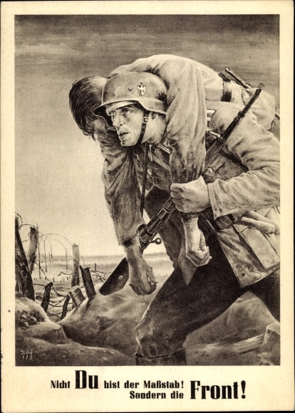 Künstler Ak Tschech Will, Nicht Du bist der Maßstab sondern die Front, Wehrmacht, Tag der NSDAP