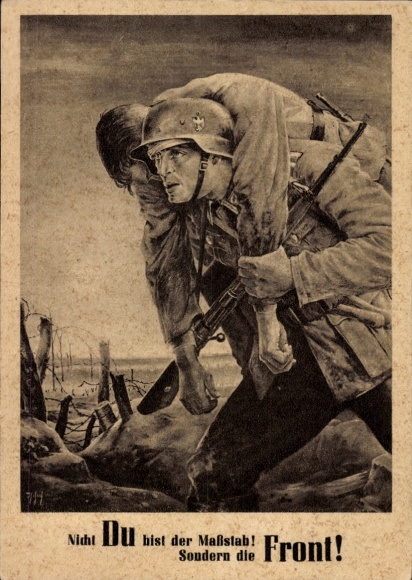 Künstler Ak Tschech, Will, Nicht Du bist der Maßstab sondern die Front, Wehrmacht, Tag der NSDAP