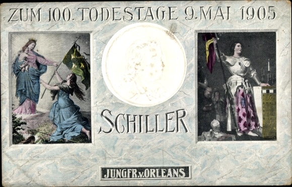 Präge Ak Dichter Friedrich von Schiller, 100. Todestag 1905, Johanna von Orleans