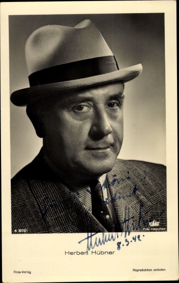 Ak Schauspieler Herbert Hübner, Portrait mit Hut, Autogramm