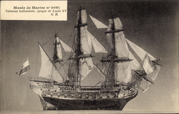 Ak Musée de Marine n° 2091, Vaisseau hollandais, époque de Louis XV