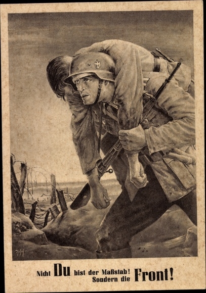 Künstler Ak Tschech, Will, Nicht Du bist der Maßstab sondern die Front, Wehrmacht, Tag der NSDAP