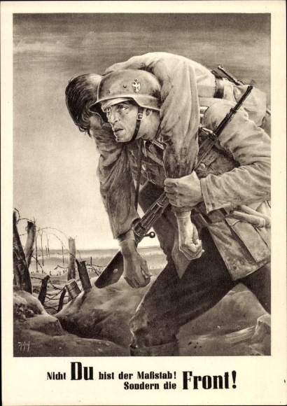 Künstler Ak Tschech, Will, Nicht Du bist der Maßstab sondern die Front, Wehrmacht, Tag der NSDAP