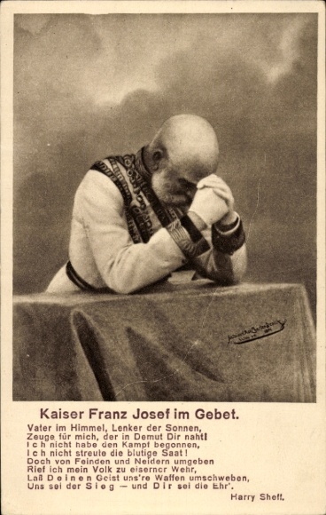 Künstler Ak Kaiser Franz Joseph I., Unser Kaiser im Gebet, Gedicht Harry Sheff