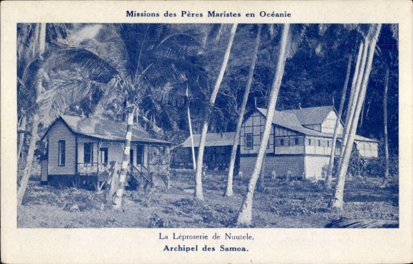 Ak Nuutele Samoa, Das Leprosarium, Missionen der Maristenväter in Ozeanien