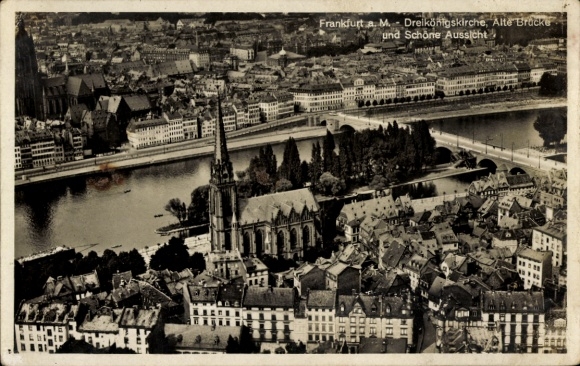 Ak Frankfurt am Main, Frankfurt a. M., Dreikönigskirche, Alte Brücke, Schöne Aussicht