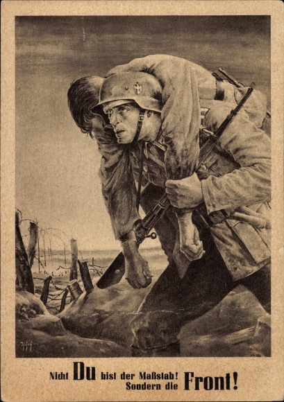 Künstler Ak Tschech, Will, Nicht Du bist der Maßstab sondern die Front, Wehrmacht, Tag der NSDAP