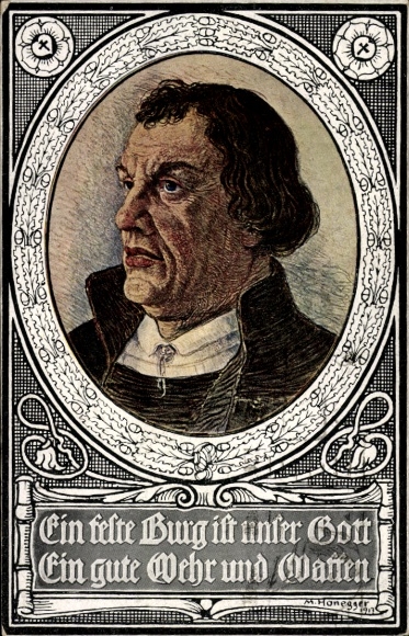 Künstler Ak Honegger, M., Reformator Martin Luther, Eine feste Burg ist unser Gott