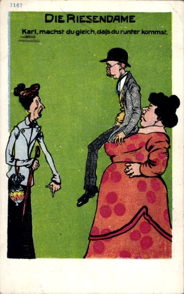 Ak Riesendame, Karl, machst du gleich, dass du runter kommst