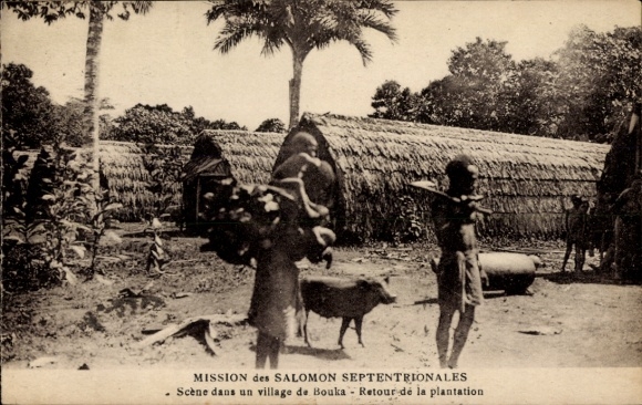 Ak Mission auf den Nördlichen Salomonen, Dorf in Bouka, Rückkehr von der Plantage