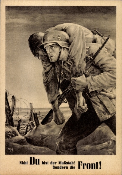 Künstler Ak Tschech, Will, Nicht Du bist der Maßstab sondern die Front, Wehrmacht, Tag der NSDAP