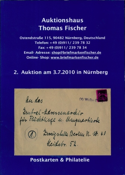 Katalog Auktionshaus Thomas Fischer, 2. Auktion 3.7.2010 Nürnberg, Postkarten und Philatelie