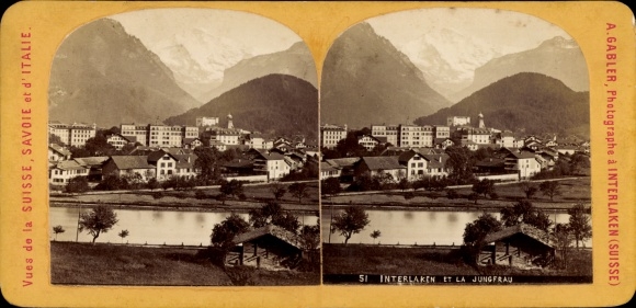 Stereo Foto Interlaken Kanton Bern Schweiz, Gesamtansicht, Jungfrau