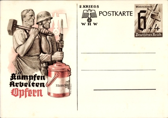 Ganzsachen Ak Kämpfen, Arbeiten, Opfern, 2. Kriegs WHW