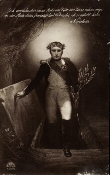 Ak Napoleon, Zitat, Ich wünsche, dass meine Asche am Ufer der Seine ruhen möge...