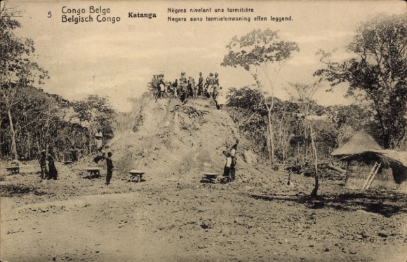 Ganzsachen Ak Katanga DR Kongo Zaire, Negres nivelant une termitiere