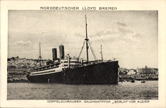 Ak Algier Alger Algerien, Doppelschrauben Salondampfer Berlin, Norddeutscher Lloyd Bremen