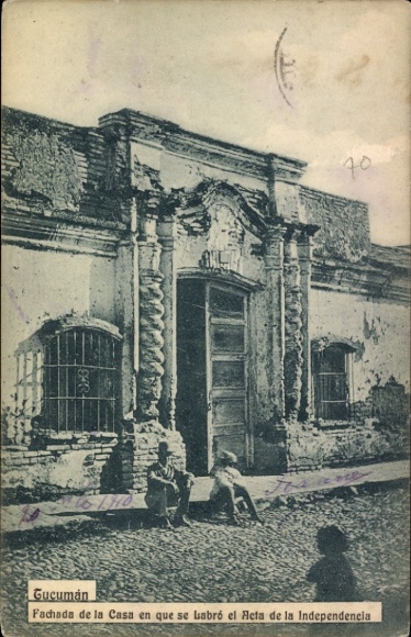Ak Tucumán Argentinien, Fachada de la Casa en que se Labro el Acta de la Independencia