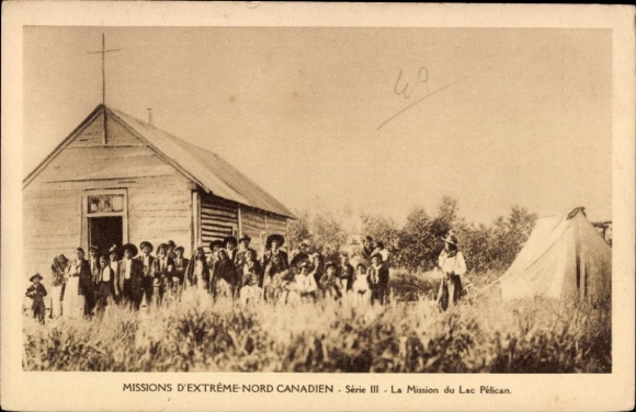 Ak Quebec Kanada, La Mission du Lac Pelican, Missions d'Extreme Nord Canadien