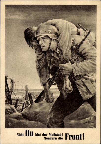 Künstler Ak Tschech, Will, Nicht Du bist der Maßstab sondern die Front, Wehrmacht, Tag der NSDAP